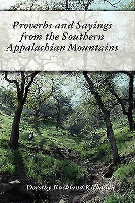 Proverbs and Sayings from the Southern Appalachian Mountains