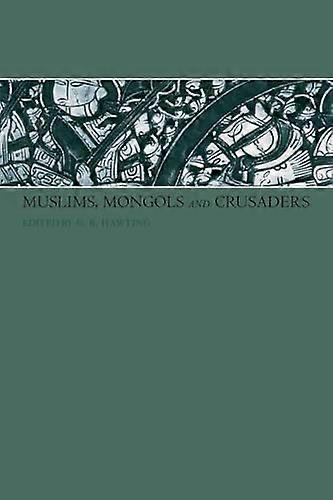 Muslims Mongols and Crusaders