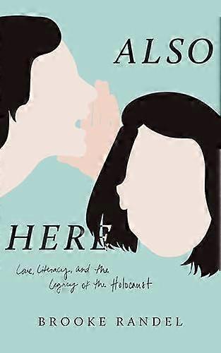 Also Here by Brooke Randel Paperback