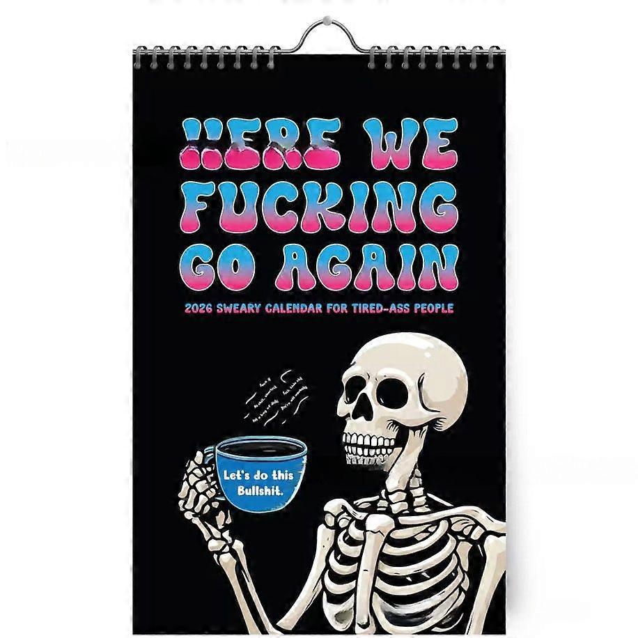 2026 Here We Go Again Calendar Humorous Fun Skylight Design Easy Planning Unique Gifts for All Occasions Perfect for Home Office Featuring Artwork for