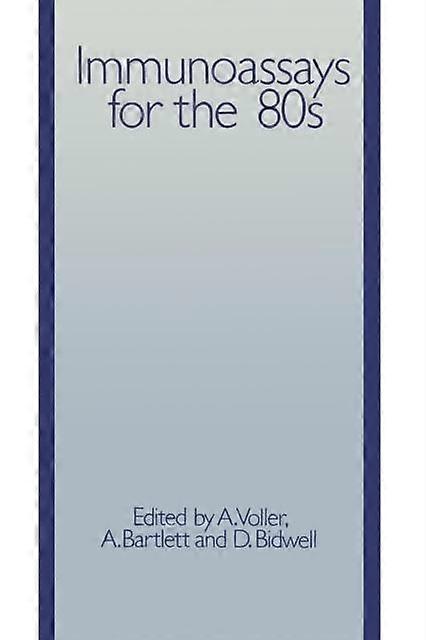 Immunoassays For The 80s - Springer - Pre-clinical medicine: basic sciences - Springer - Paperback
