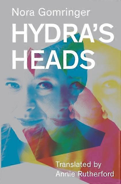 Hydra's Heads - Nora Gomringer