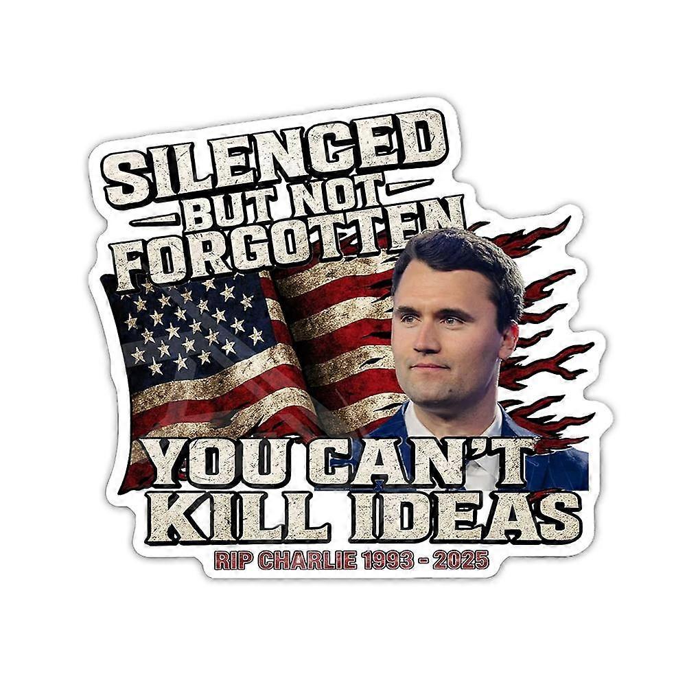 Charlie Kirk Stickers Silent But Not Forgotten Tribute Stickers
