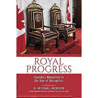 Royal Progress Canadas Monarchy in the Age of Disruption