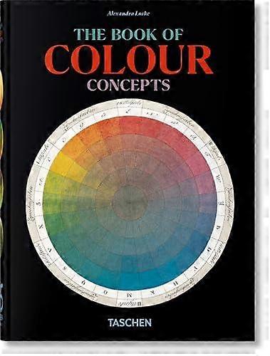 The Book Of Colour Concepts. 45th Ed. by Alexandra Loske Hardback Book