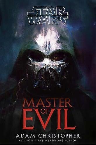 Star Wars Master Of Evil by Adam Christopher Hardback Book