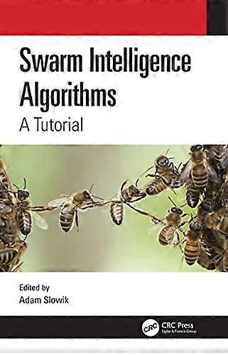 Swarm Intelligence Algorithms: A Tutorial