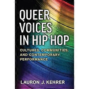 Queer stemmen in hiphop: culturen, gemeenschappen en hedendaagse prestaties (Tracking Pop)