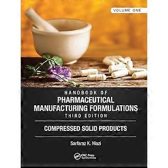 Manuel des formulations de fabrication pharmaceutique, troisième édition : Volume un, Produits solides compressés