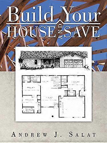 Build Your House and Save