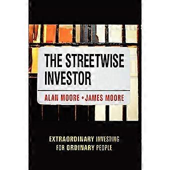 Streetwise Investor: Buitengewone investeren voor gewone mensen