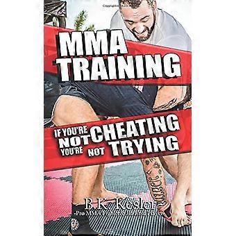 Allenamento MMA: se non stai barando non stai provando (come imbrogliare in Mma, Bjj, wrestling e sport da combattimento)