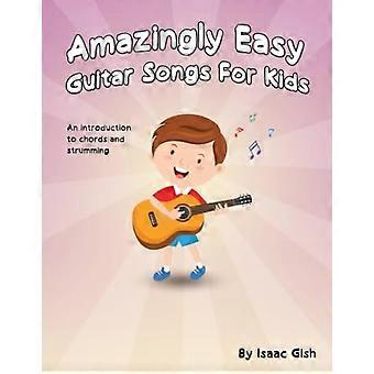 Erstaunlich einfache Gitarrenlieder für Kinder: Eine Einführung in Akkorde und Anschlagtechniken