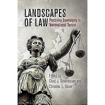 Landscapes of Law Practicing Sovereignty in Transnational Terrain
