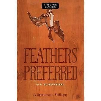 Feathers Preferred - W. Austin Peters - Paperback - en Book