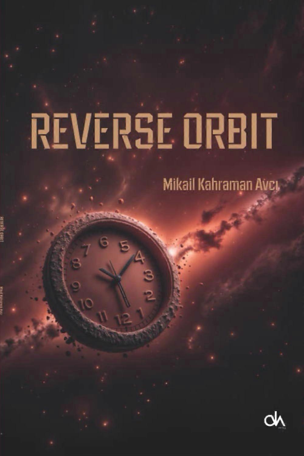Reverse orbit - a dystopian space opera thriller