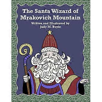 The santa wizard of mrakovich mountain