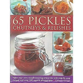 65 Pickles Chutneys Relishes