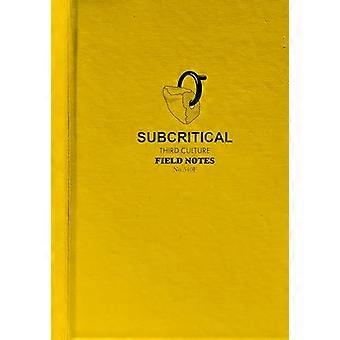 Subcritical Third Culture Field Notes
