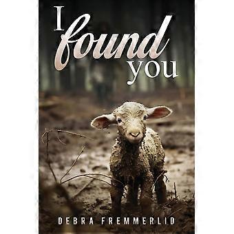 I found you