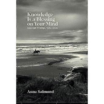 Knowledge Is a Blessing on Your Mind : Selected Writings, 1980-2020