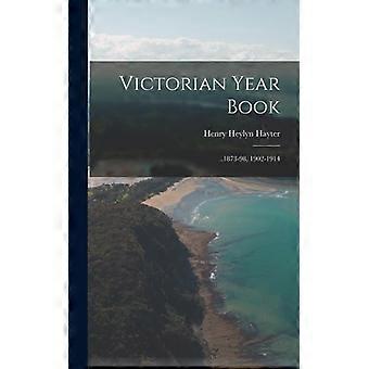Victorian Year Book.1873-98 1902-1914 - Henry Heylyn Hayter - Hardcover - English Book - History