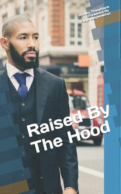 Raised By The Hood