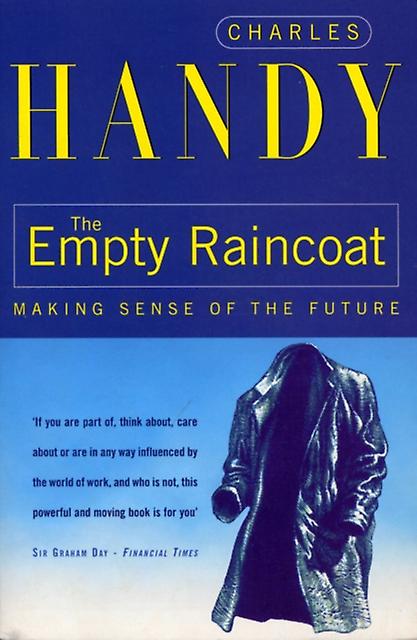 Empty Raincoat by Charles Handy Paperback