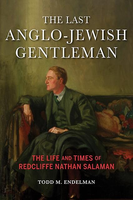 The Last Anglojewish Gentleman by Todd M. Endelman Paperback Book