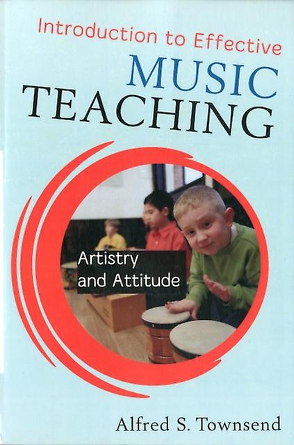 Introduction To Effective Music Teaching by Alfred S. Townsend Paperback Book