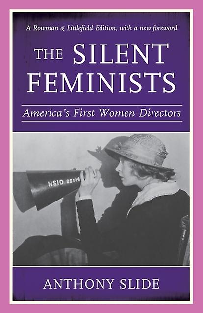 The Silent Feminists by Anthony Slide Paperback Book