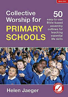 Collective Worship For Primary Schools by Helen Jaeger Paperback Book