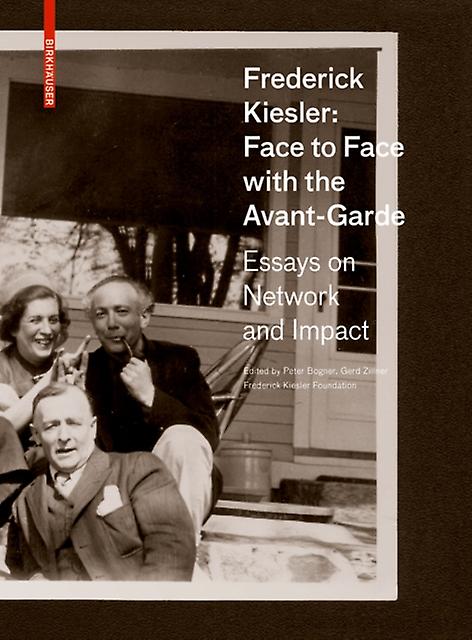 Frederick Kiesler Face To Face With The Avant-garde by Birkhauser Hardback Book