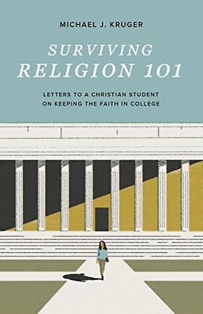 Surviving Religion 101 - Michael J. Kruger
