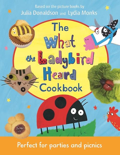 The What The Ladybird Heard Cookbook by Julia Donaldson Paperback Book