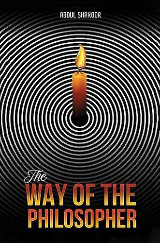 The Way Of The Philosopher by Abdul Shakoor Paperback