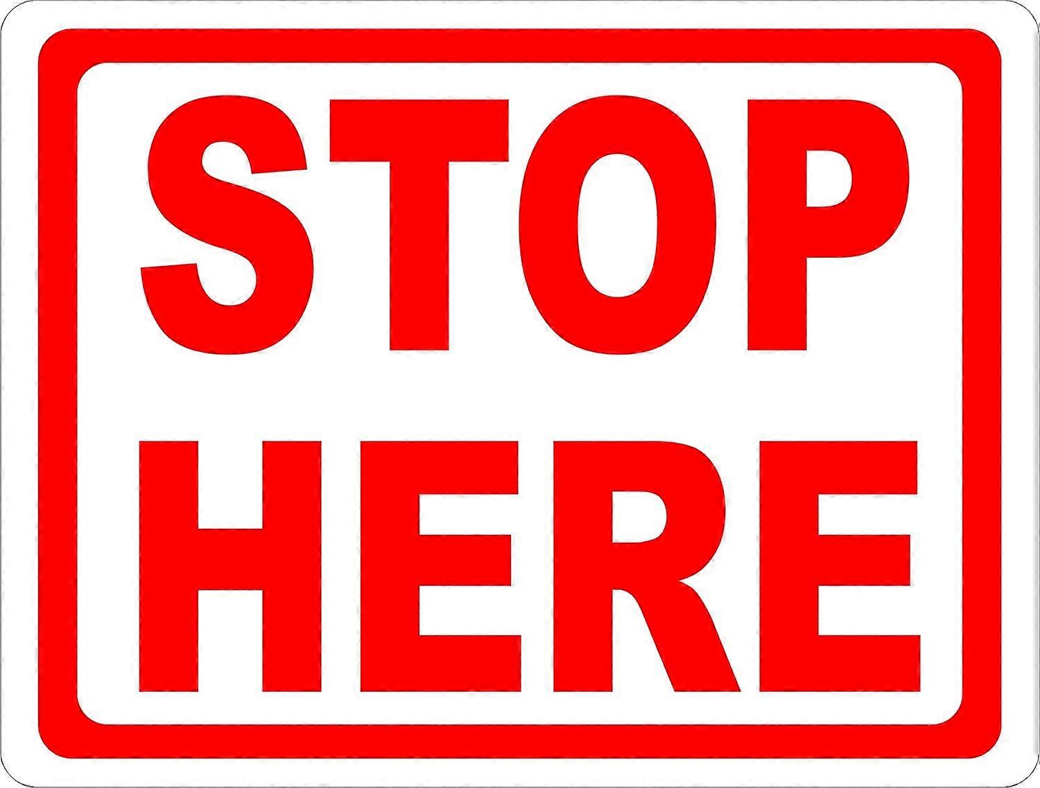 Stop Here Schild. 12x18 Metall.