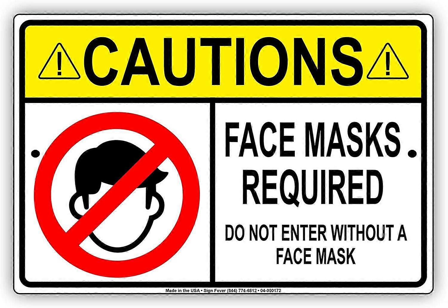 Cautions Masks Required Do Not Enter Without A Mask Protect Your Business, Home & Colleagues Aluminum Sign 8"x12"