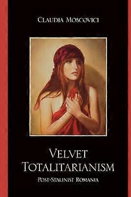Velvet Totalitarianism