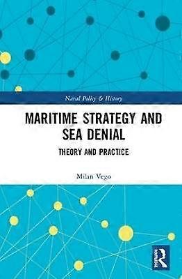 Maritime Strategy and Sea Denial