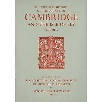 A History of the County of Cambridge and the Isle of Ely