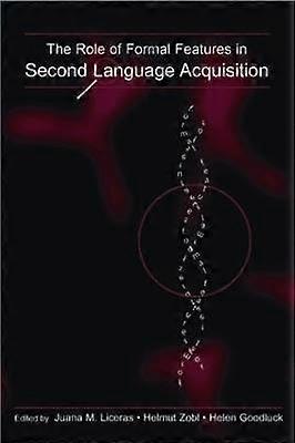 The Role of Formal Features in Second Language Acquisition