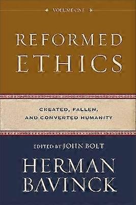 Reformed Ethics Volume 1