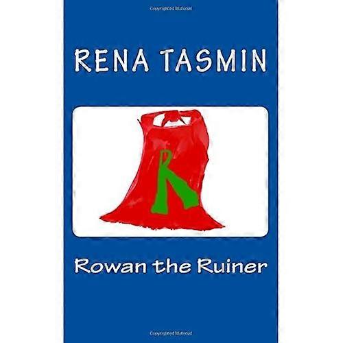 Rowan the Ruiner