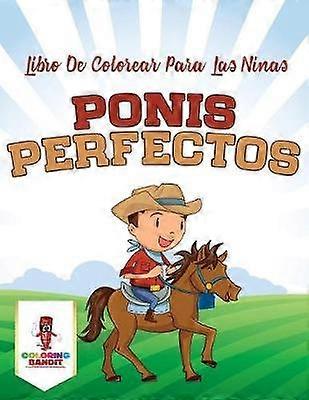 Ponis Perfectos Libro De Colorear Para Las Nias