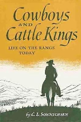 Cowboys and Cattle Kings - Life on the Range Today