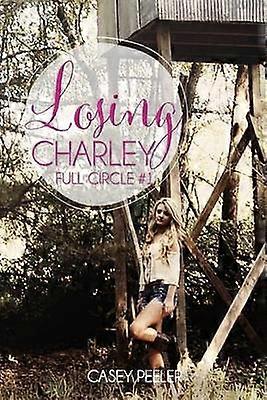 Losing Charley Volume 1 Full Circle