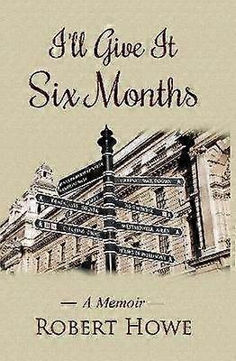 I'll Give It Six Months