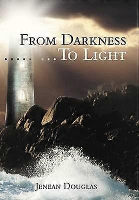 Din întuneric... Spre lumină