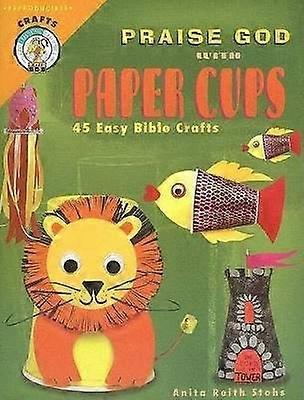 Praise God with Paper Cups